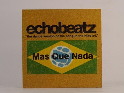 ECHOBEATZ MAS QUE NADA (J51) 3 Track CD Single including Picture Sleeve WARNER