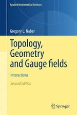 Gregory L. Naber Topology, Geometry and Gauge...