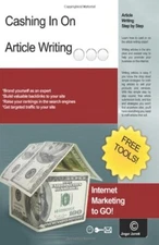 CASHING IN ON ARTICLE WRITING: INTERNET MARKETING TO GO! By Jinger Jarrett *VG+*