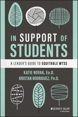 In Support of Students | A Leader's Guide to Equitable MTSS | Katie Novak (u. a.