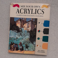 Chartwell Books Mix Your Own Acrylics Artist Guide to Color Mixing