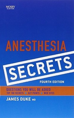 Anesthesia Secrets, Duke MD  MBA, James