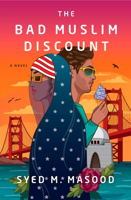 The Bad Muslim Discount: A Novel by Masood, Syed M.
