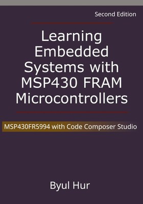 Learning Embedded Systems with MSP430 FRAM Microcontrollers Byul Hur Taschenbuch
