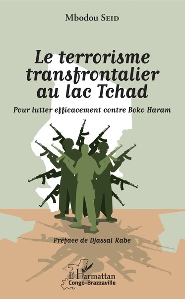 Le Terrorisme Transfrontalier Au Lac Tchad | Mbodou Seid | Taschenbuch | 216 S.-image