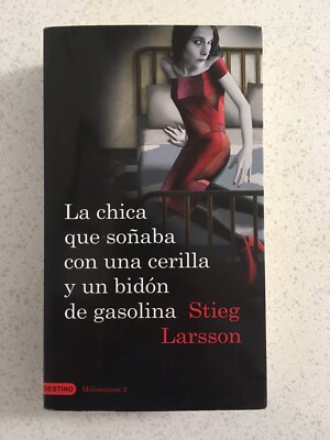 La Chica Que Sonaba Con una Cerilla y un Bidon de Gasolina ~ Stieg Larsson ~ VG