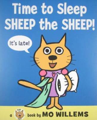 Time to Sleep, Sheep the Sheep! (Cat the Cat) - Hardcover - VERY GOOD