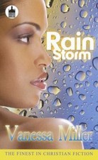 Rain Storm: Only Love Could Calm Her Raging Storm by Miller, Vanessa