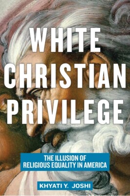 White Christian Privilege: The Illusion Of Religious Equality In America