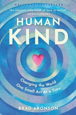 Brad Aronson HumanKind: Changing the World One Small Act at a Time (Taschenbuch)