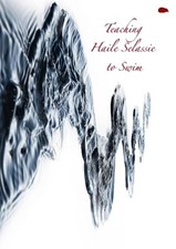 Teaching Haile Selassie to Swim - Artists, Various