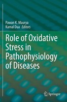 Pawan K. Maurya (U. A.) | Role Of Oxidative Stress In Pathophysiology Of...