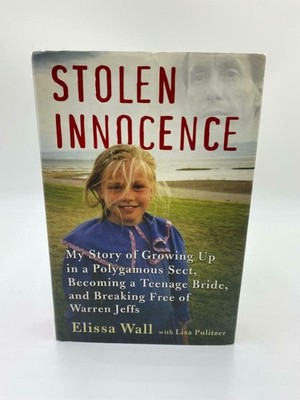 Stolen Innocence: My Story of Growing Up in a Polygamous Sect, Becoming a Te...