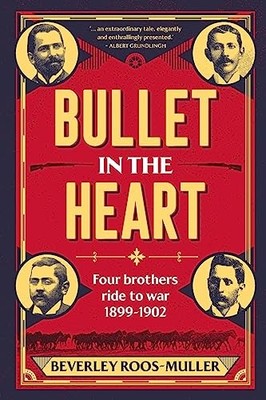 Bullet in th Heart: Four Brother... by Roos-Muller, Beverle Paperback / softback