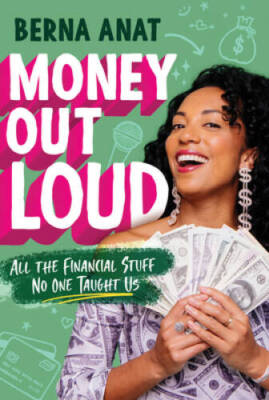Money Out Loud: All the Financial Stuff No One Taught Us - Paperback - GOOD