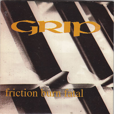 GRIP - Friction Burn Fatal CD