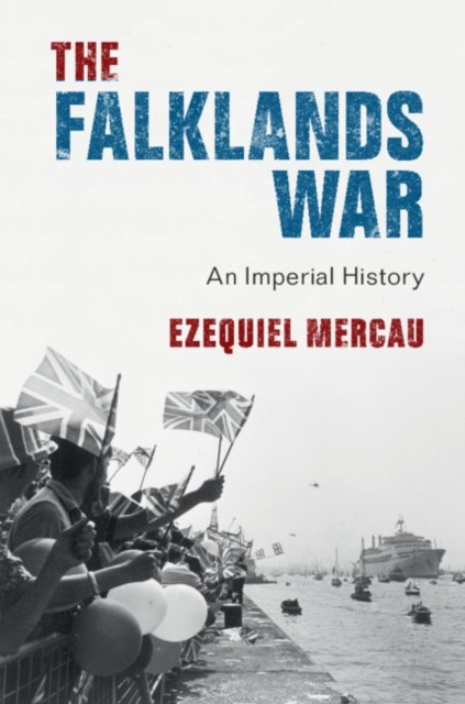 The Falklands War by Ezequiel Mercau - 9781108483292 - Image 3