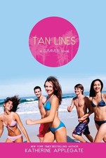 Tan Lines: Sand, Surf, and Secrets; Rays, Romance, and Rivalry; Beaches, Boy...