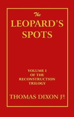 Thomas Dixon The Leopard's Spots (Gebundene Ausgabe) (US IMPORT)