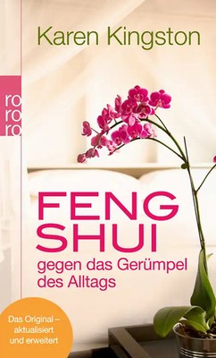 Feng Shui gegen das Gerümpel des Alltags