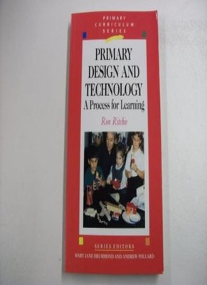 Primary Design Technology: A Process for Learning (Primary Curri