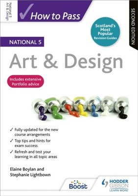How to Pass National 5 Art & Design, Second Edition by Elaine Boylan