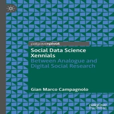 Social Data Science Xennials Between Analogue and Digital Social