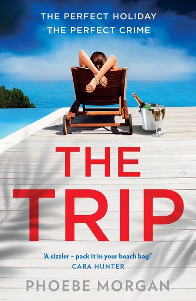 The Trip | Phoebe Morgan | Englisch | Taschenbuch | Kartoniert / Broschiert-image