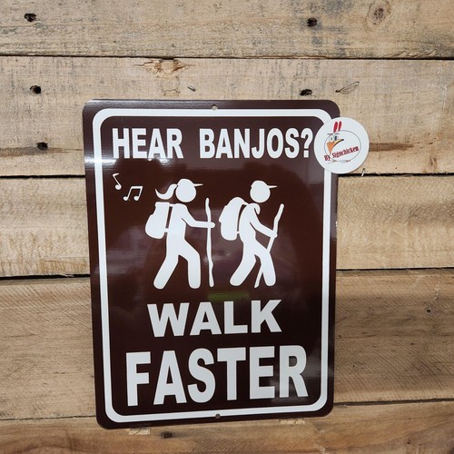 HEAR BANJOS / WALK FASTER SIGN 8 x 12", funny, warning sign, gift - 第 1/1 張圖片
