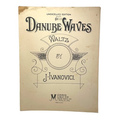Waves Of The Danube by J.  Ivanovici  19750 Unexcelled Edition Key of C Morris