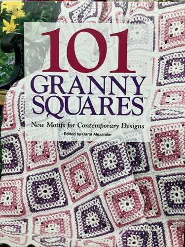 101 Granny Squares : New Motifs for Contemporary Designs by Carol Alexander... - Picture 1 of 2