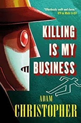 Killing Is My Business Paperback Adam Christopher
