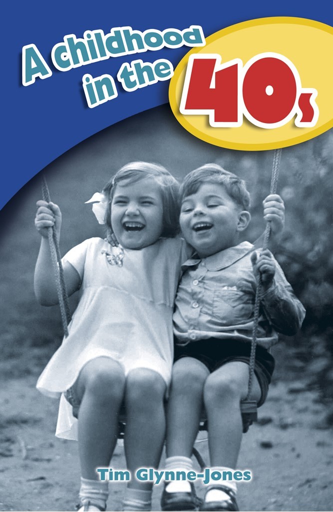 A Childhood in the 40s by Tim Glynne- Jones - 9781912295968
