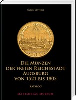 Die MüNzen Der Freien Reichsstadt Augsburg Von 1521 Bis 1805 | Katalog | Buch