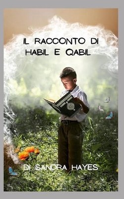 Il racconto di Habil e Qabil by Sandra Hayes (Italian) Paperback Book