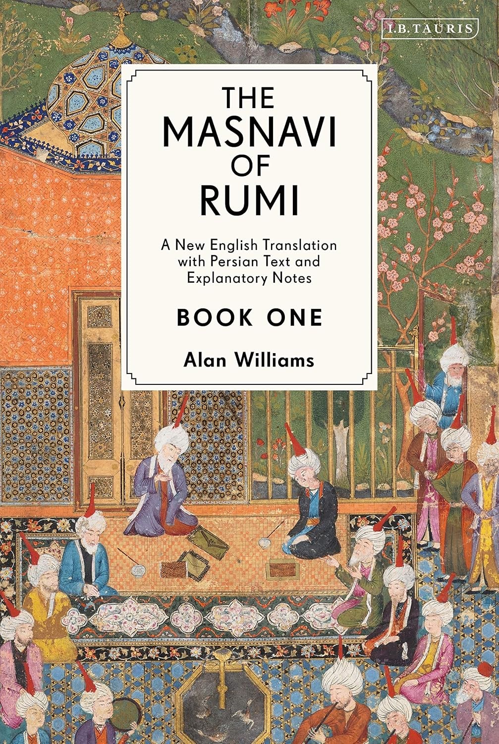 The Masnavi Of Rumi, Book One : A New English Translation With Explanatory Notes Jalaloddin Rumi - Image 7