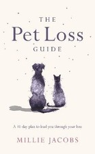 The Pet Loss Guide, Millie Jacobs,  Hardback
