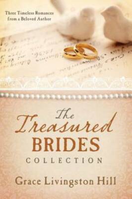 Treasured Brides Collection:  Three Timeless Romances from a Beloved Auth - GOOD