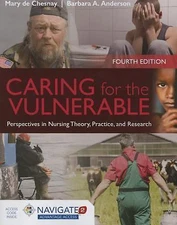 Caring for the Vulnerable: Perspectives in Nursing Theory, Practice and Research