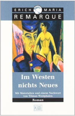 Im Westen Nichts Neues by Erich Maria Remarque