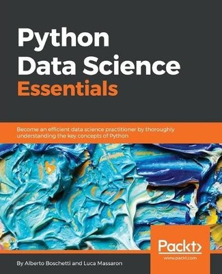 Alberto Boschetti Luca Massaron Python Data Science Essentials (Digital)