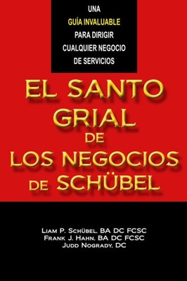 El Santo Grial de los Negocios de Schübel (Spanish Edition) - Schübel, Dr....