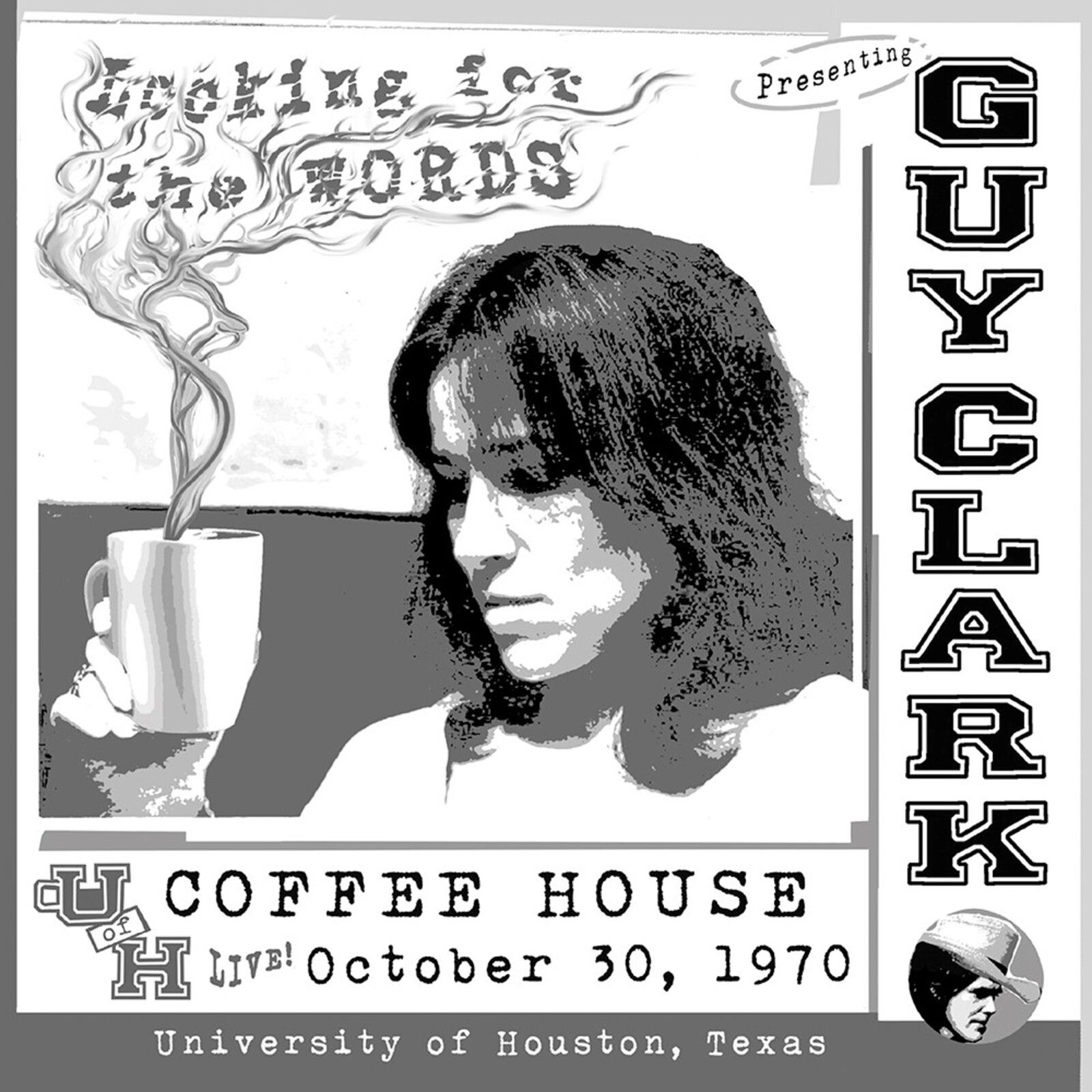 Guy Clark Looking For the Words: Live At the U of H Coffee House 10/30/70 CD NEW