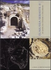 Elaiussa Sebaste II. Un porto tra Oriente e Occidente