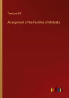 Arrangement Of The Families Of Mollusks Theodore Gill Taschenbuch Englisch 2022