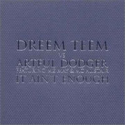 Dreem Teem vs Artful Dodger It ain't enough (2001, feat. Mz May & Mc.. [Maxi-CD]