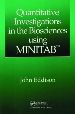 Quantitative Investigations in the Biosciences Using Minitab, Hardcover by Ed...