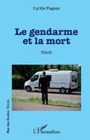 Le Gendarme Et La Mort | RéCit | Cyrille Pagnoz | Taschenbuch | 280 S. | 2022