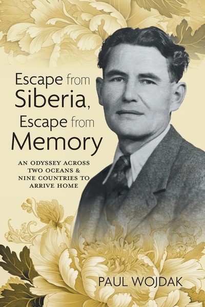 Escape From Siberia, Escape From Memory Paul Wojdak Taschenbuch Englisch 2024-image