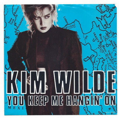 KIM WILDE, ''YOU KEEP ME HANGIN' ON''